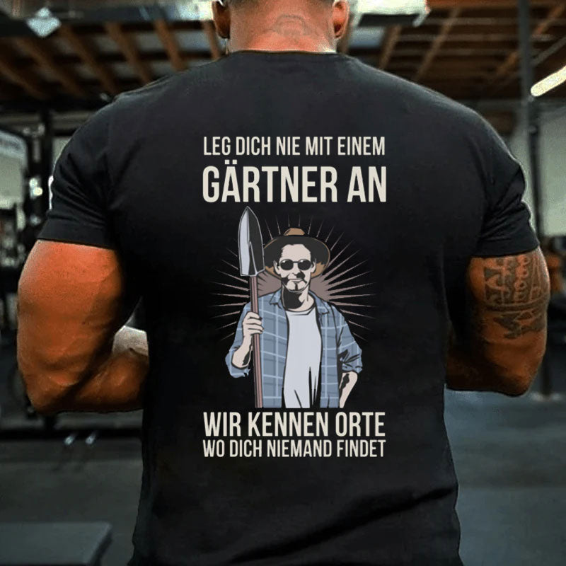 Mit gärtner anlegen T-Shirt