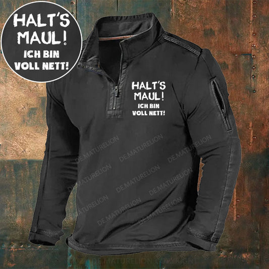 Halt‘s Maul! Ich Bin Voll Nett! Stehkragen Reißverschluss Polo Shirt