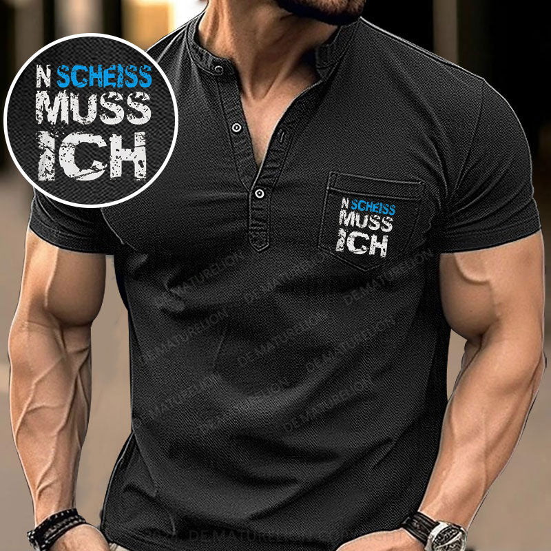 N Scheiss muss ich Henley Shirt