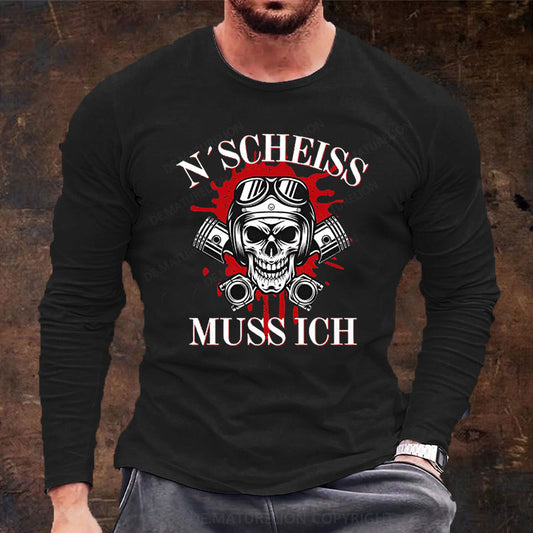 N´Scheiß muss ich Langarm Shirt