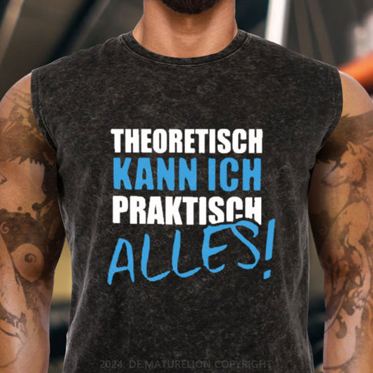 Theoretisch Kann Ich Praktisch Alles Tank Top