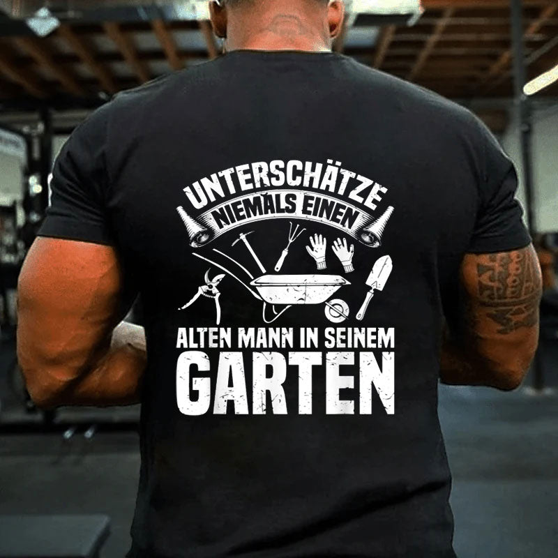 Gärtner Einen Alten Mann In Seinem Garten Gärtnerei T-Shirt