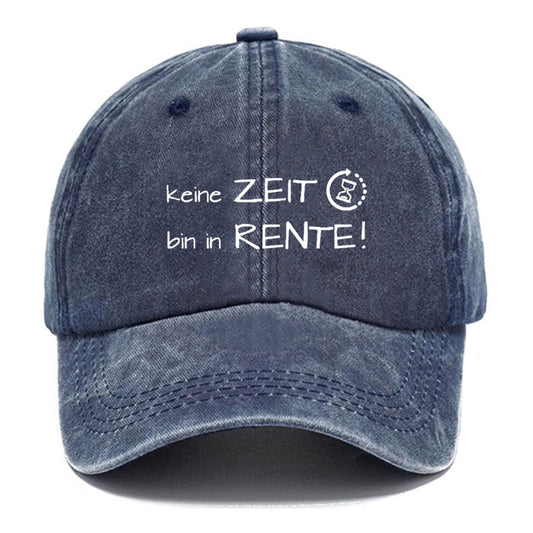 Keine Zeit, Bin In Rente! Baseball Cap