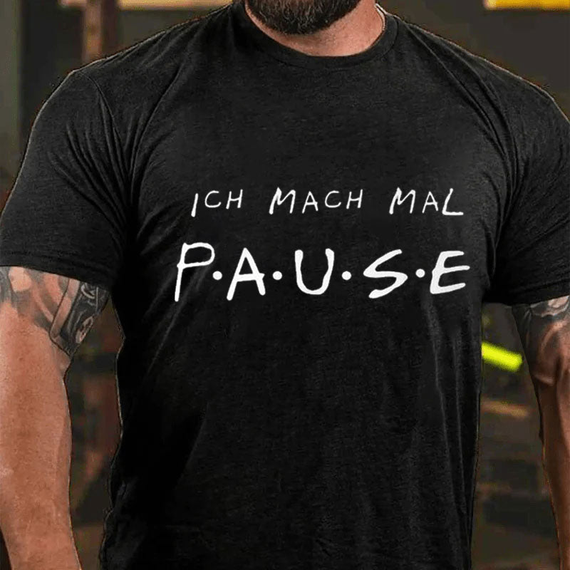 Ich Mach Mal Pause T-Shirt