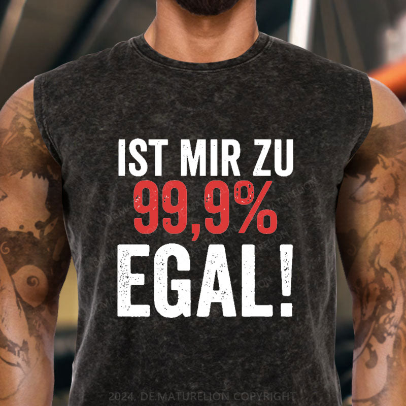 Ist Mir Zu 99,9% Egal Tank Top