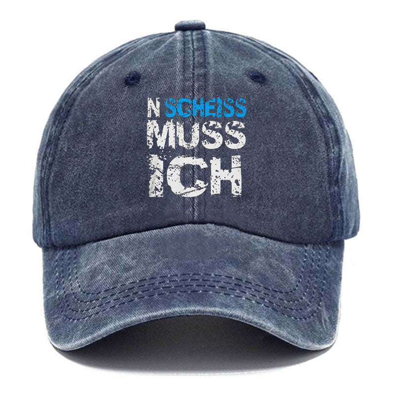 N Scheiss muss ich Baseball Cap