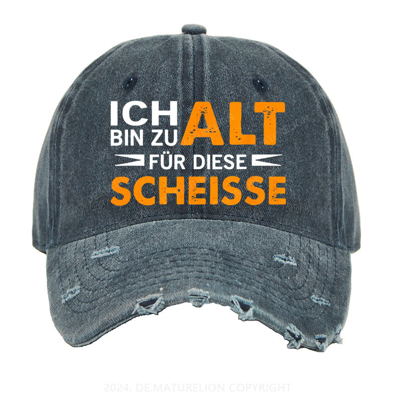 Ich Bin Zu Alt Für Diese Scheisse Gewaschene Vintage Cap