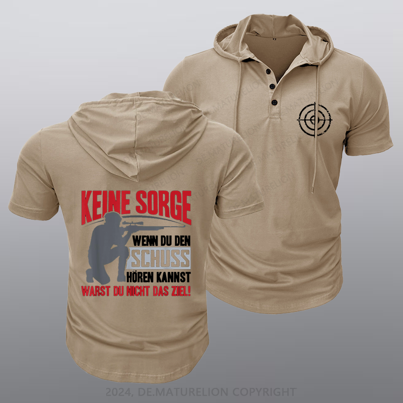 Maturelion Keine Sorge Wenn Du Den Schuss Hören Kannst Warst Nicht Ziel Kapuze T-Shirt