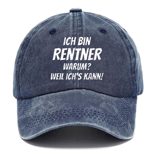 Ich Bin Rentner Warum? Weil Ich's Kann! Baseball Cap