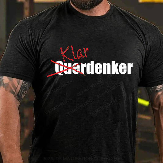 Nicht Querdenker Sondern Klardenker T-Shirt