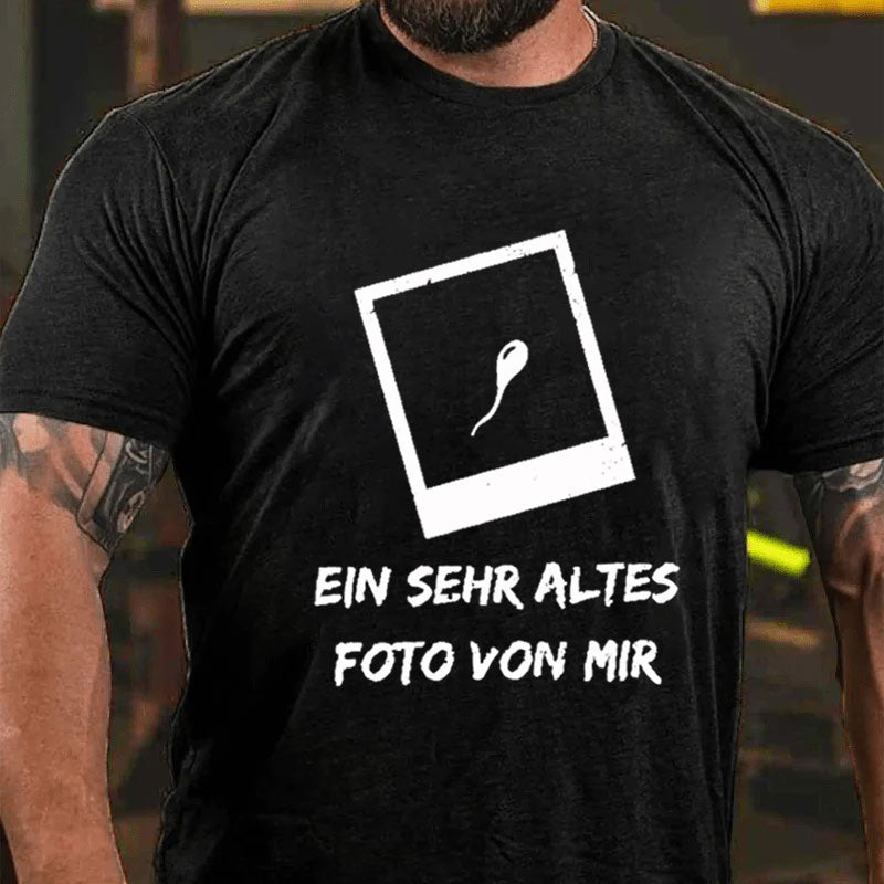 Ein Sehr Altes Foto Von Mir T-Shirt