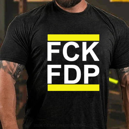 FCK FDP T-Shirt