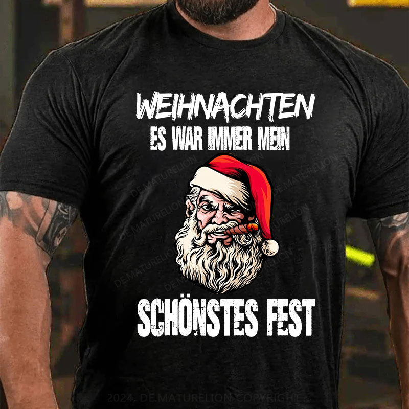 Weihnachten Es War Immer Mein Schönstes Fest Frohe Weihnachten T-Shirt