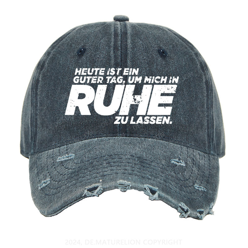 Heute Ist Ein Guter Tag Um Mich In Ruhe Zu Lassen Gewaschene Vintage Cap