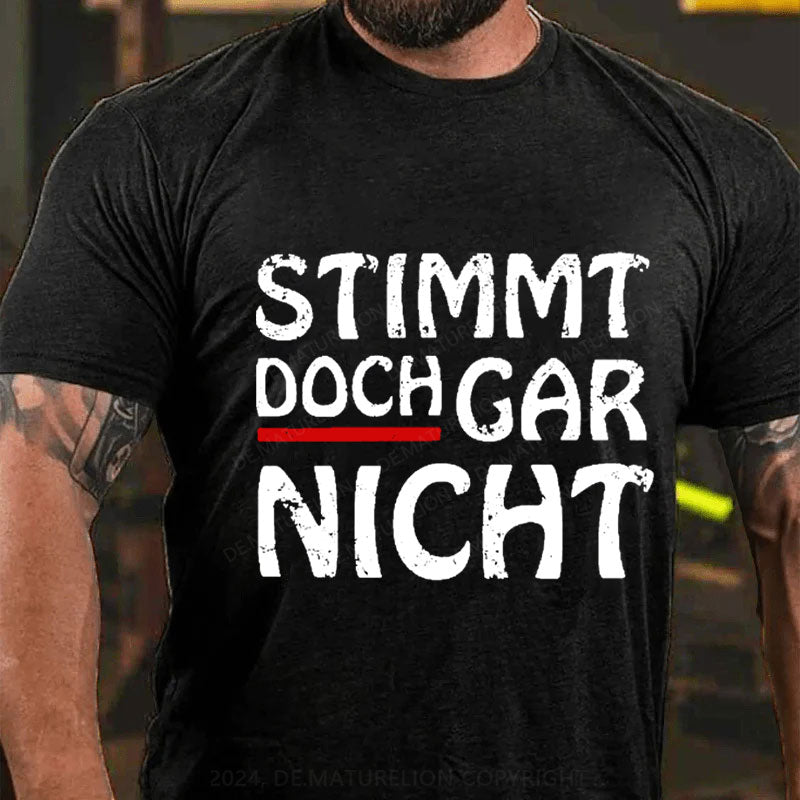 Stimmt doch gar nicht T-Shirt