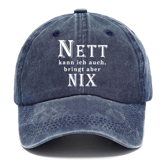 Nett Kann Ich Auch Bringt Aber Nix! Baseball Cap