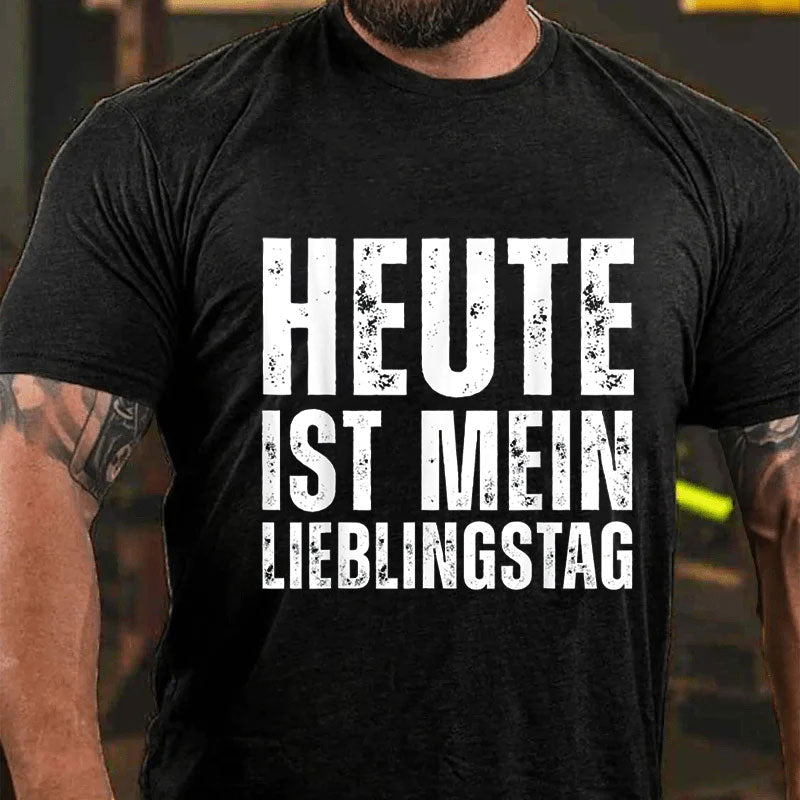 Heute ist mein Lieblingstag Optimistisch T-Shirt