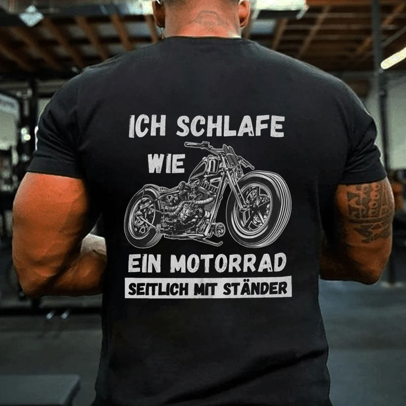 Ich schlafe wie ein Motorrad T-Shirt