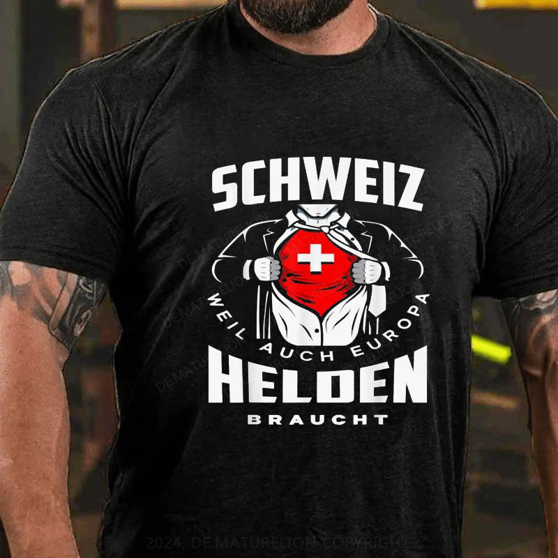 Schweiz weil auch Europa Helden braucht T-Shirt