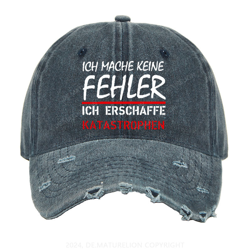 Ich Mache Keine Fehler Erschaffe Katastrophen Gewaschene Vintage Cap