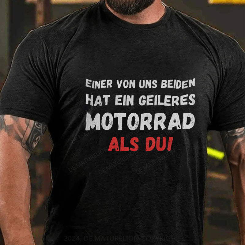 Geileres Motorrad Als Du T-Shirt