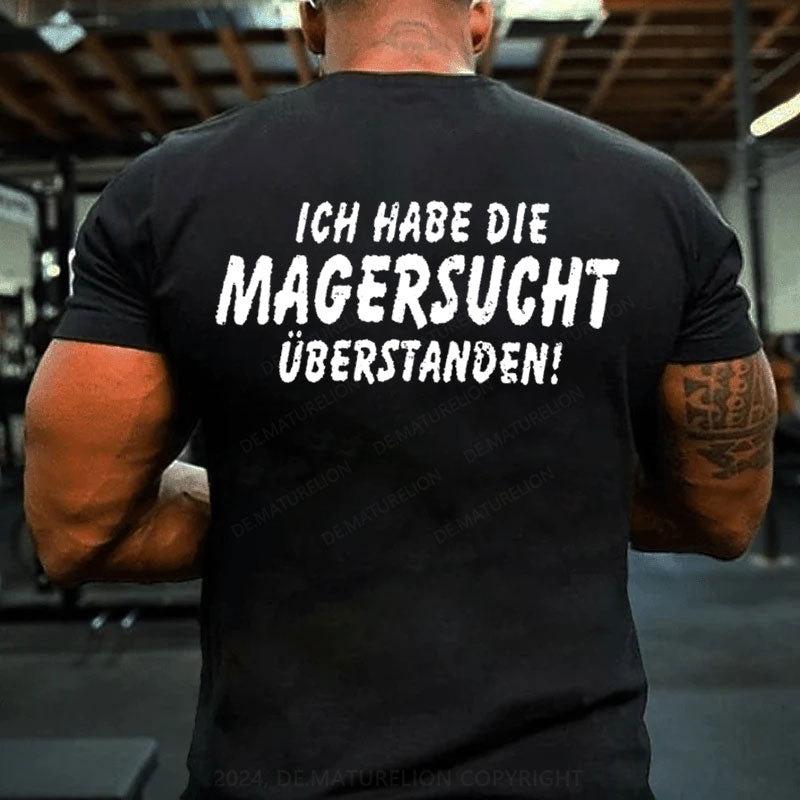 Ich Habe Die Magersucht Überstanden T-Shirt