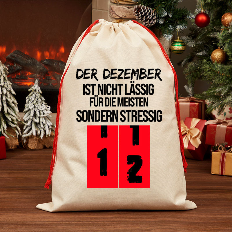 Maturelion Der Dezember ist nicht lässig für die meisten, sondern stressig Sack