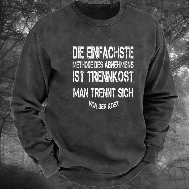 Die einfachste Methode des Abnehmens ist Trennkost – man trennt sich von der Kost Gewaschenes Sweatshirt