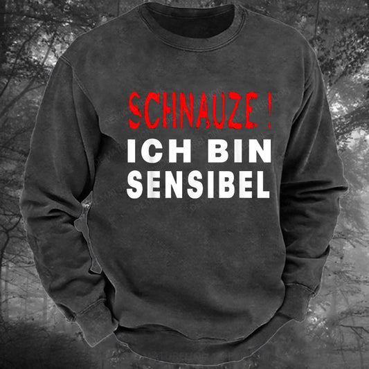 Schnauze ich bin sensibel Gewaschenes Sweatshirt