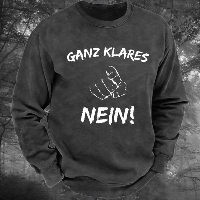 Ganz Klares Nein Gewaschenes Sweatshirt