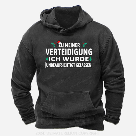 Zu Meiner Verteidigung Ich Wurde Unbeaufsichtigt Gelassen Hoodie