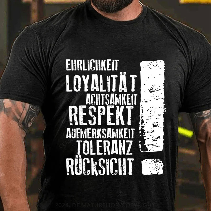 Respekt und Loyalität T-Shirt