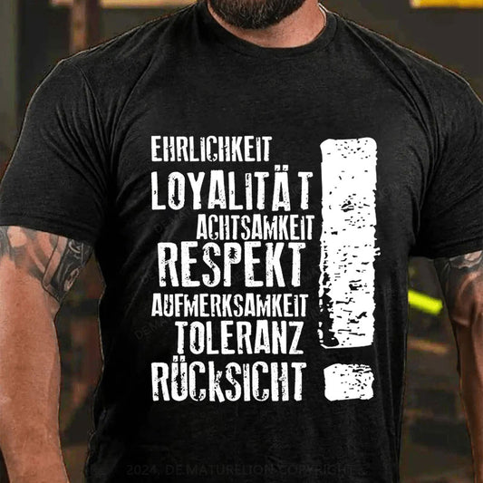 Respekt und Loyalität T-Shirt