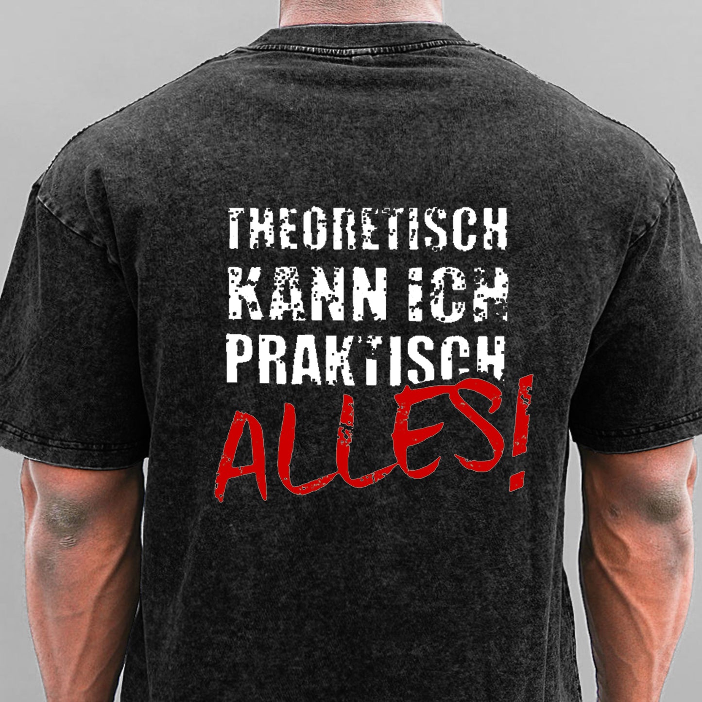 Theoretisch Kann Ich Praktisch Alles Gewaschene Vintage T-Shirt