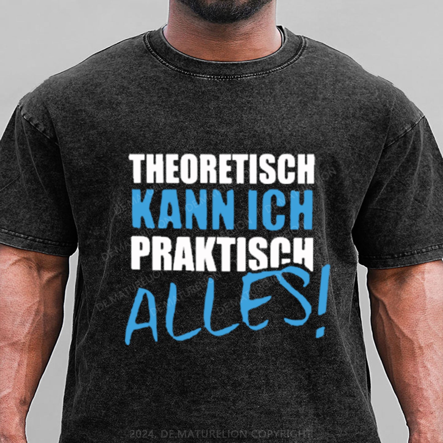 Theoretisch Kann Ich Praktisch Alles Gewaschene Vintage T-Shirt