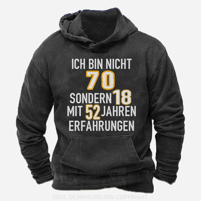 Personalisiert Ich bin nicht... sondern 18 Jahre alt mit... Jahren Erfahrungen Hoodie