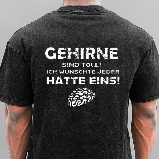 Gehirne Sind Toll! Ich Wünschte Jeder Hätte Eins! Gewaschene Vintage T-Shirt