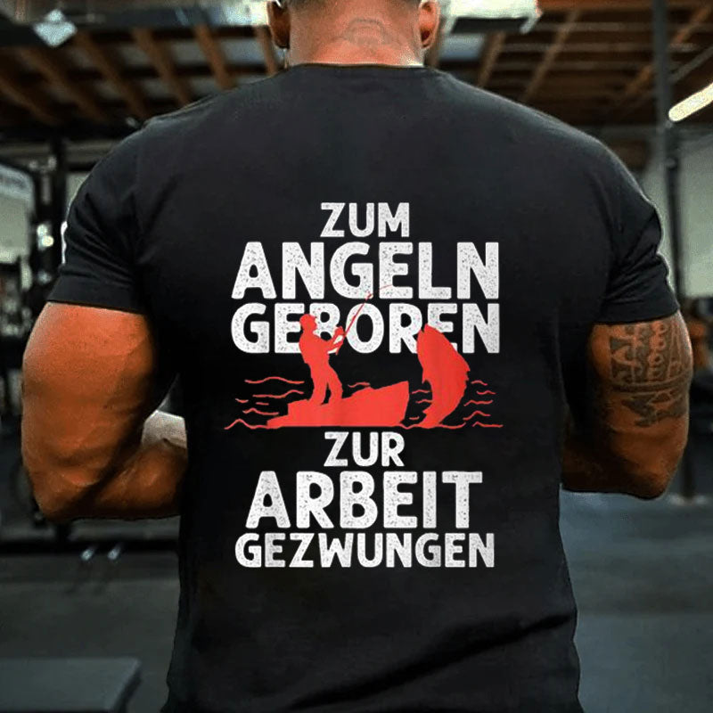 Zum Angeln Geboren Fishing T-Shirt