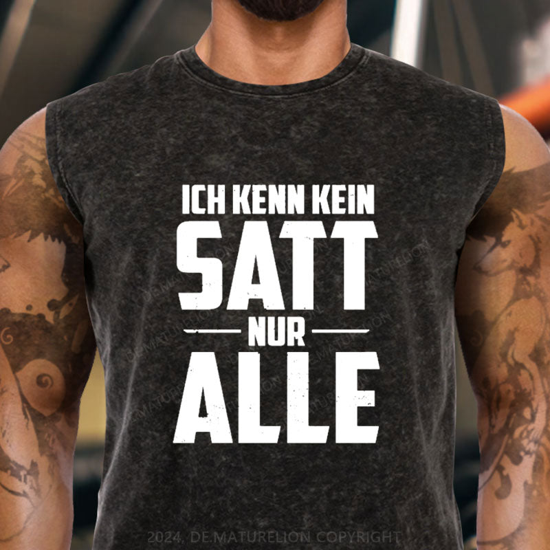 Ich kenn kein Satt nur Alle Tank Top