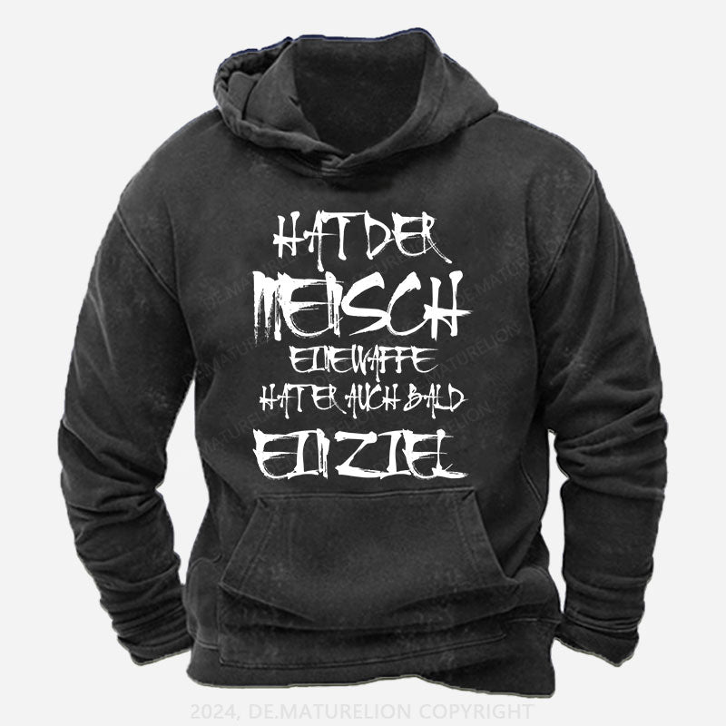 Hat der Mensch eine Waffe, hat er auch bald ein Ziel Hoodie