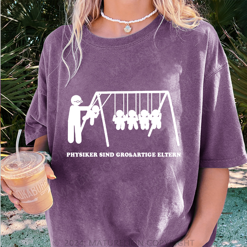 Maturelion Physiker sind großartige Eltern Damen Gewaschene Vintage T-Shirt