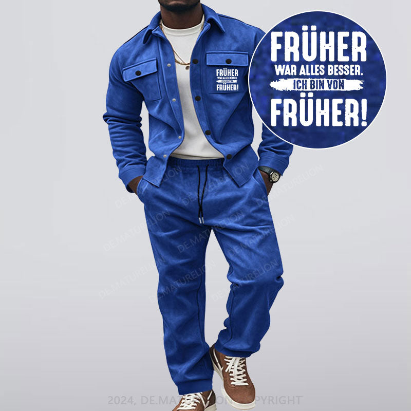 Maturelion Früher War Alles Besser Ich Bin Von Früher Jacke und Hose Set