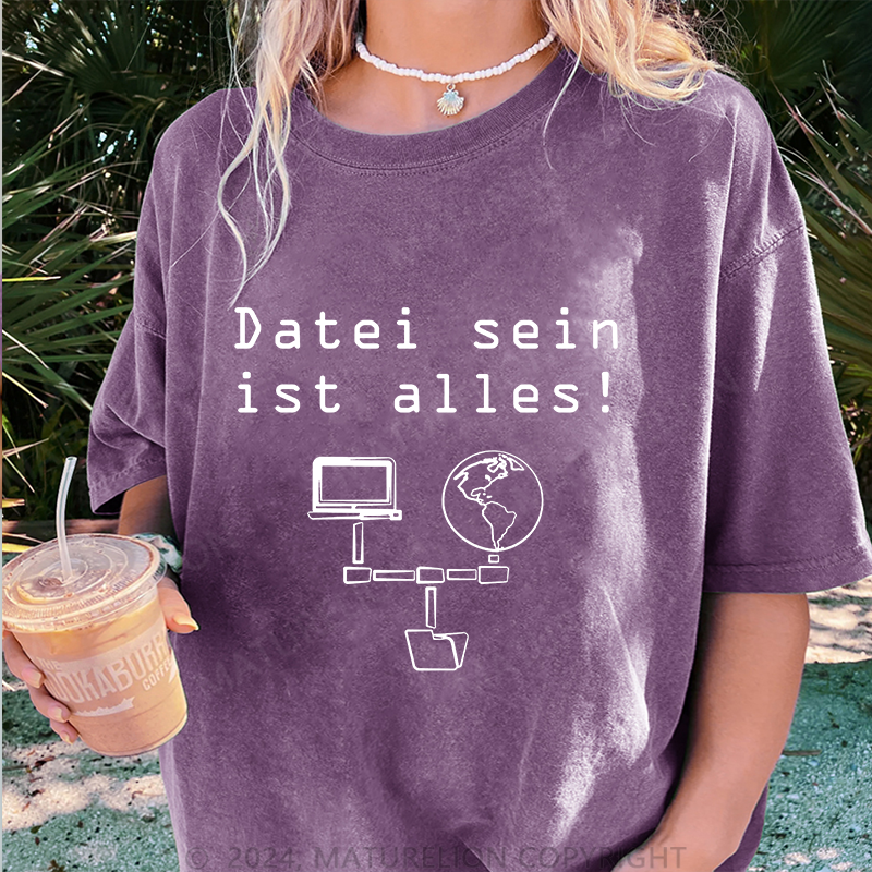 Maturelion Datei sein ist alles Damen Gewaschene Vintage T-Shirt
