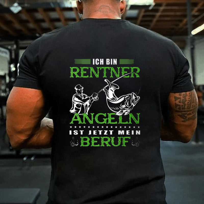 Ich Bin Rentner Angeln Ist Jetzt Mein Beruf T-Shirt