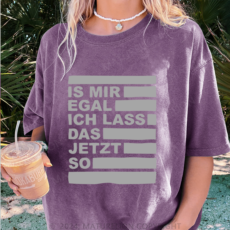Maturelion Ist Mir Egal Damen Gewaschene Vintage T-Shirt