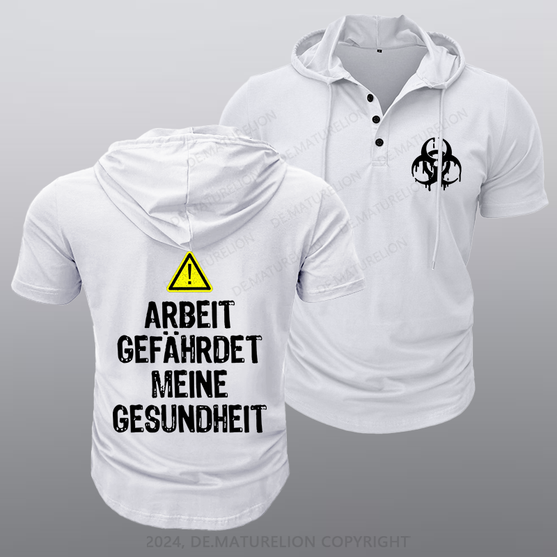 Maturelion Arbeit gefährdet meine Gesundheit Kapuze T-Shirt