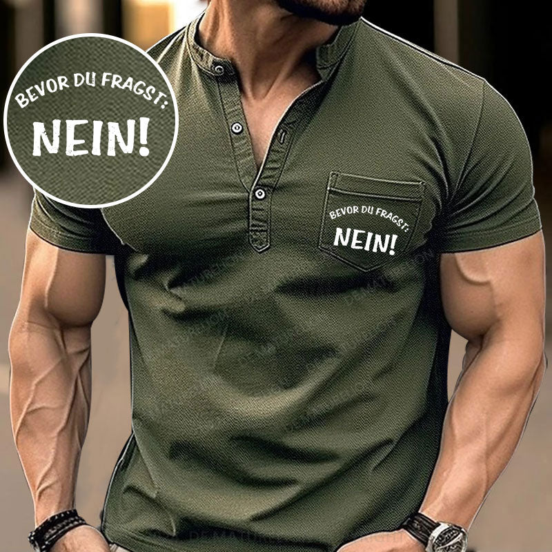 Bevor Du Fragst, Nein! Henley Shirt