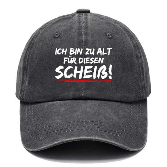 Ich Bin Zu Alt Für Diesen Scheiß Cap