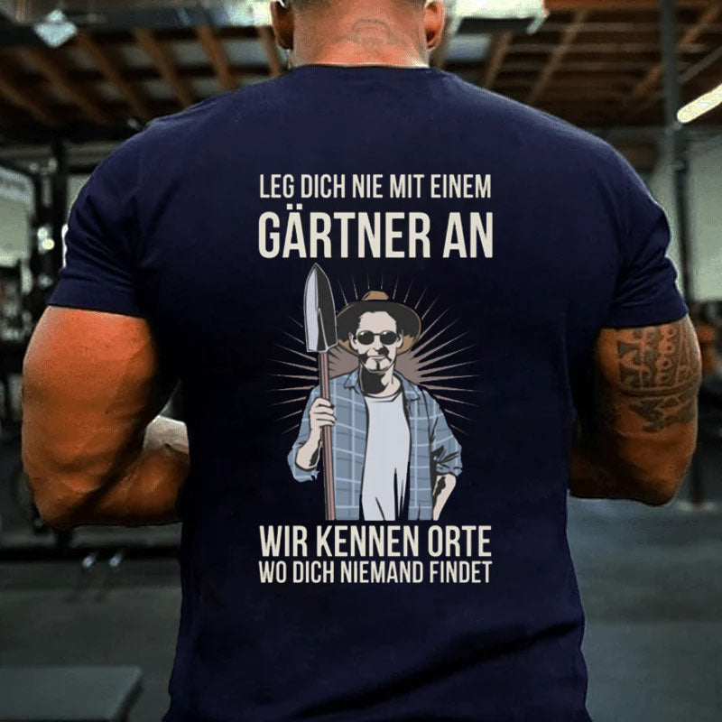 Mit gärtner anlegen T-Shirt