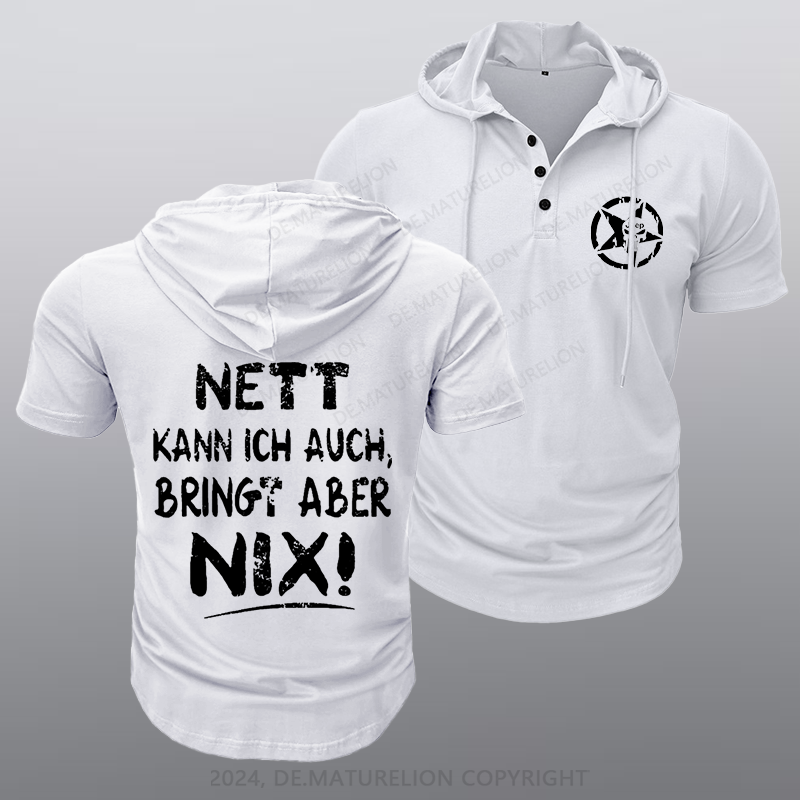 Maturelion Nett Kann Ich Auch Bringt Aber Nix Kapuze T-Shirt